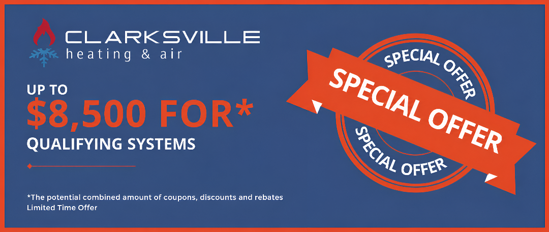 $10400 total qualifying HVAC repl or install Clarksville Heating & Air special offer $5000